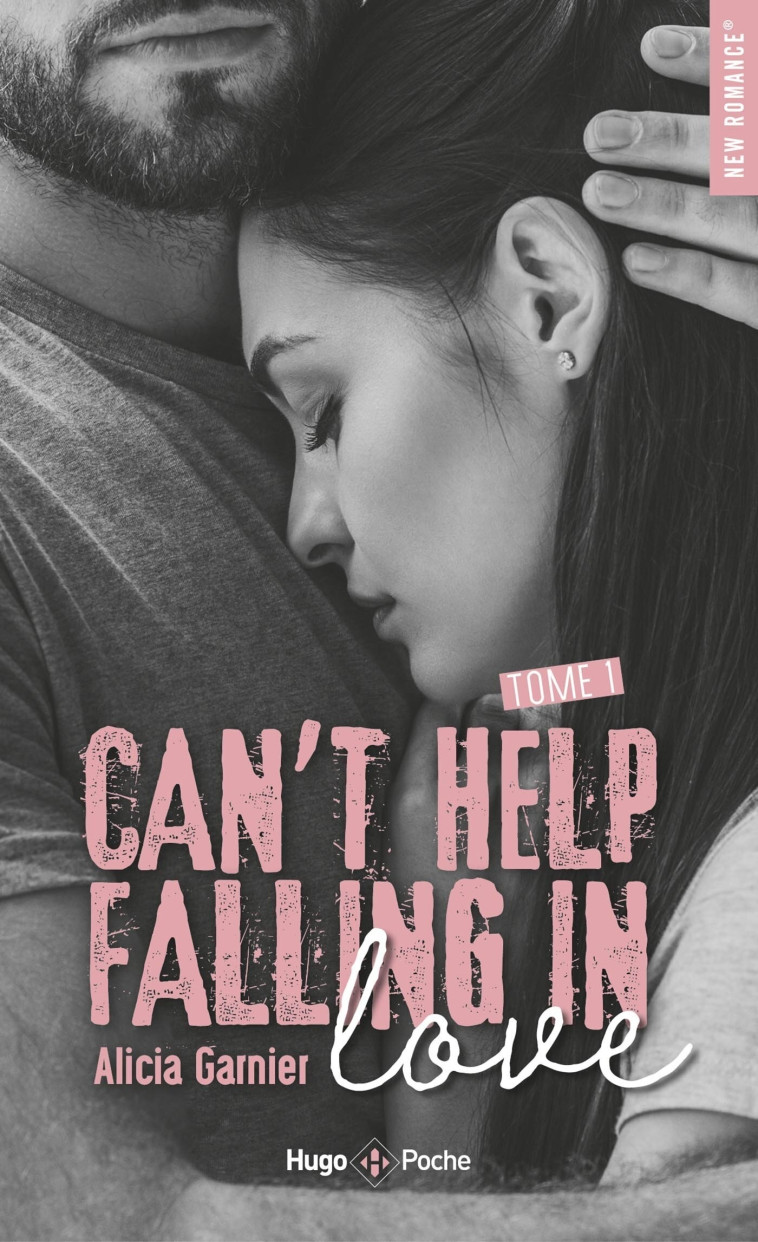 CAN'T HELP FALLING IN LOVE - T01 - GARNIER ALICIA - HUGO POCHE