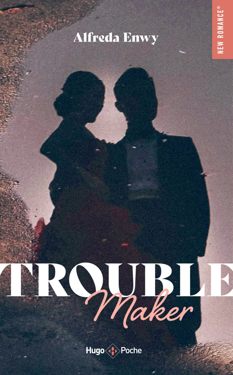 TROUBLE MAKER - ENWY ALFREDA - HUGO POCHE