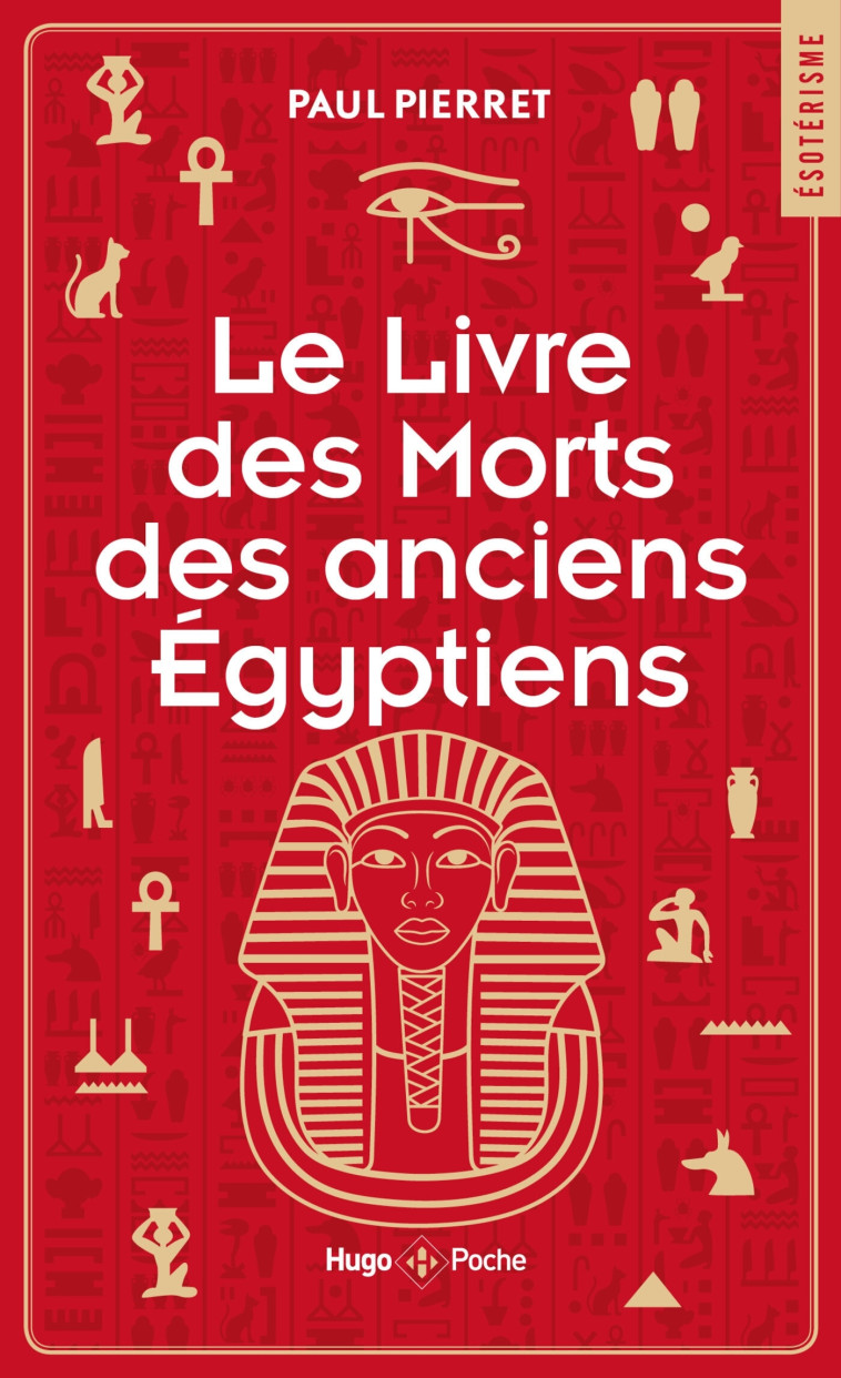 LE LIVRE DES MORTS DES ANCIENS EGYPTIENS - PIERRET PAUL - HUGO POCHE