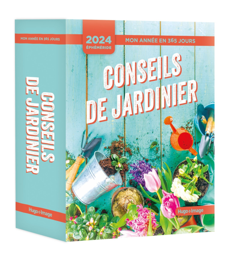 MON ANNEE - CONSEILS DE JARDINIER 2024 - COLLECTIF - HUGO IMAGE