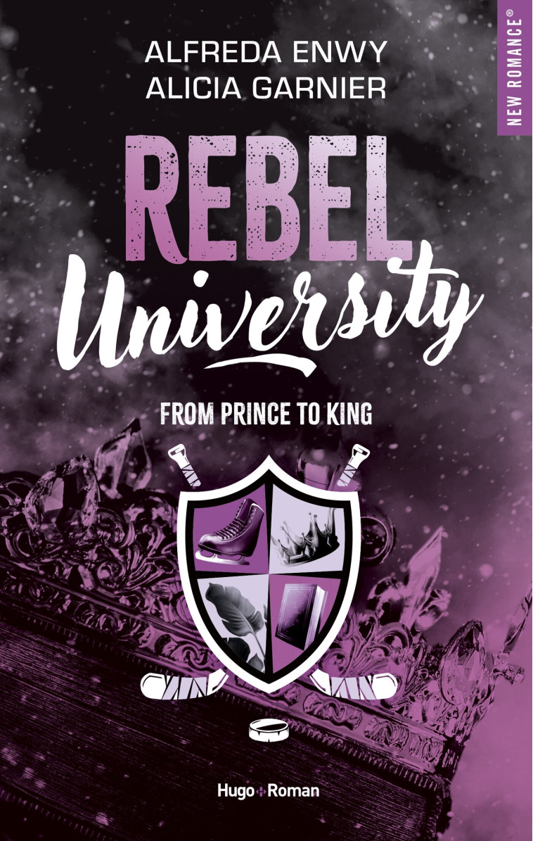 REBEL UNIVERSITY T02 FROM PRINCE TO KING - ENWY/GARNIER - HUGO ROMAN