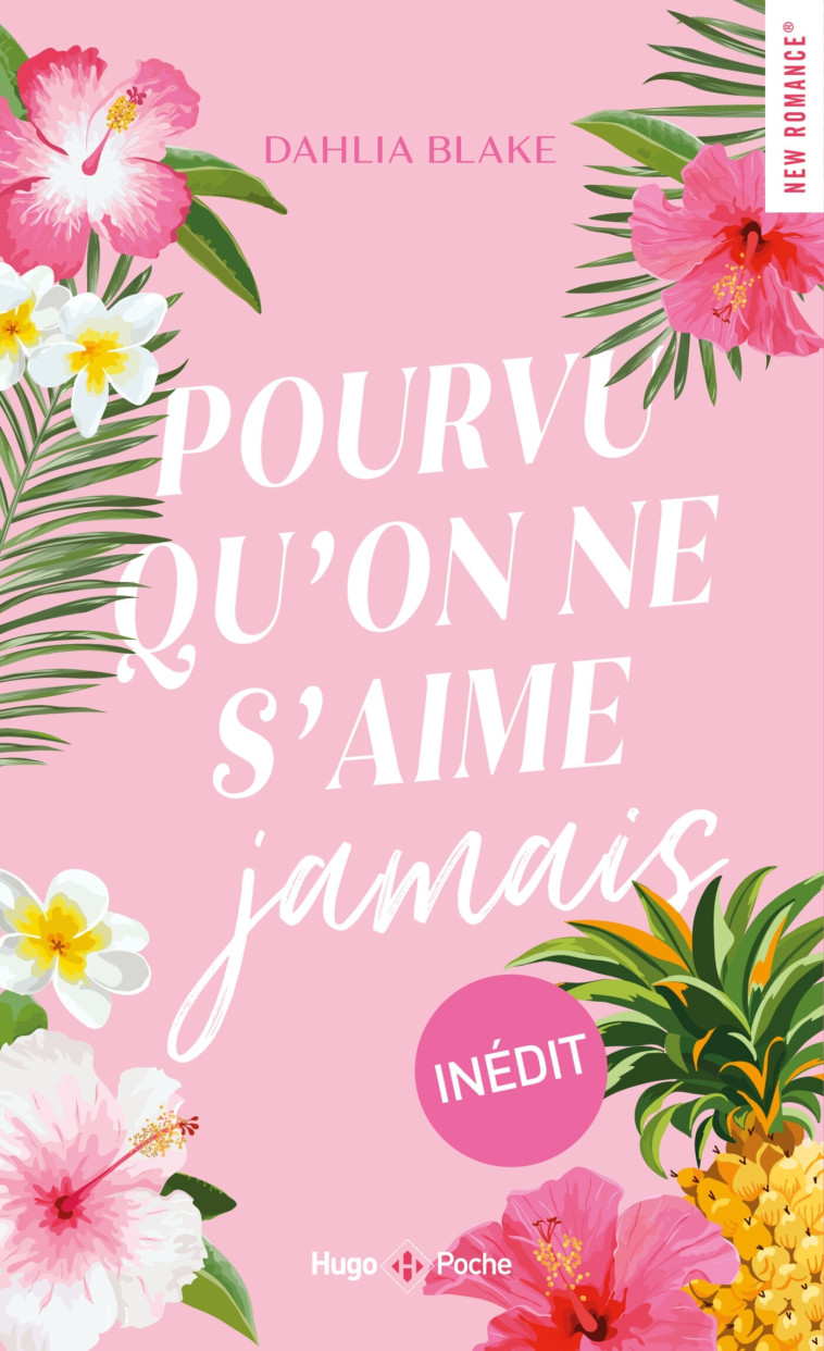 POURVU QU'ON NE S'AIME JAMAIS - BLAKE DAHLIA - HUGO POCHE