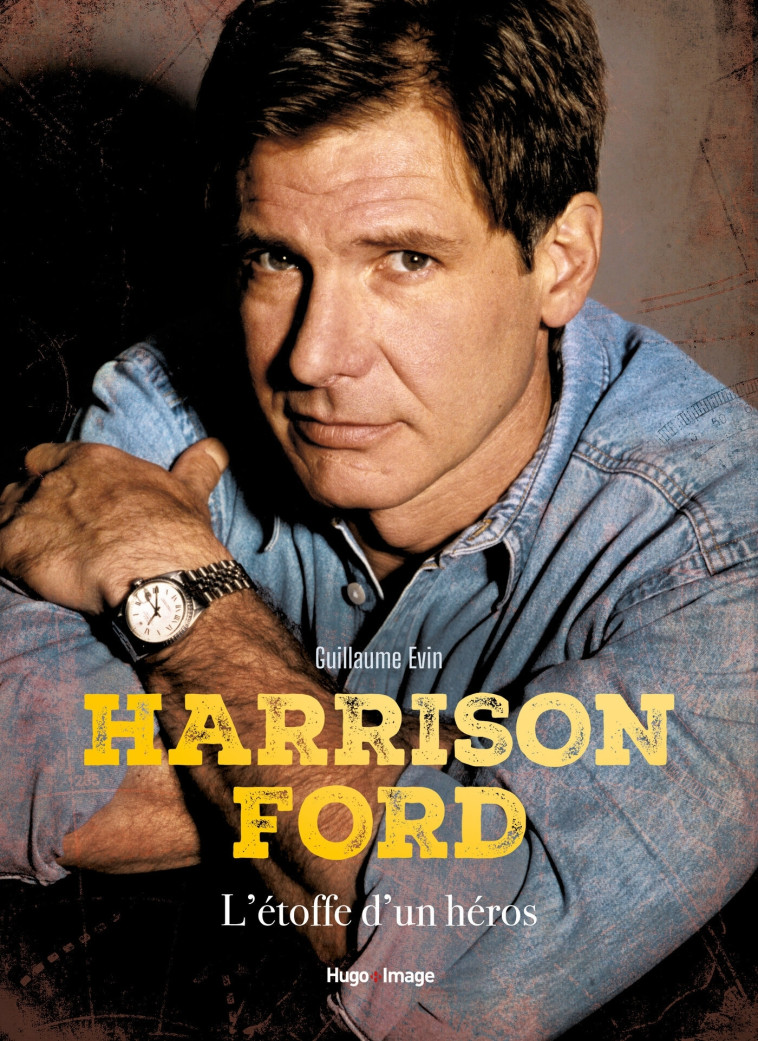 HARRISON FORD - EVIN GUILLAUME - HUGO IMAGE