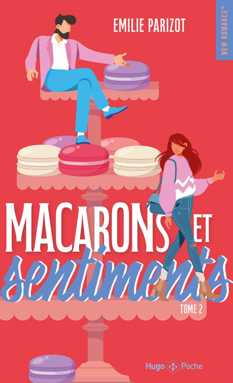 MACARONS ET SENTIMENTS T02 - PARIZOT EMILIE - HUGO POCHE