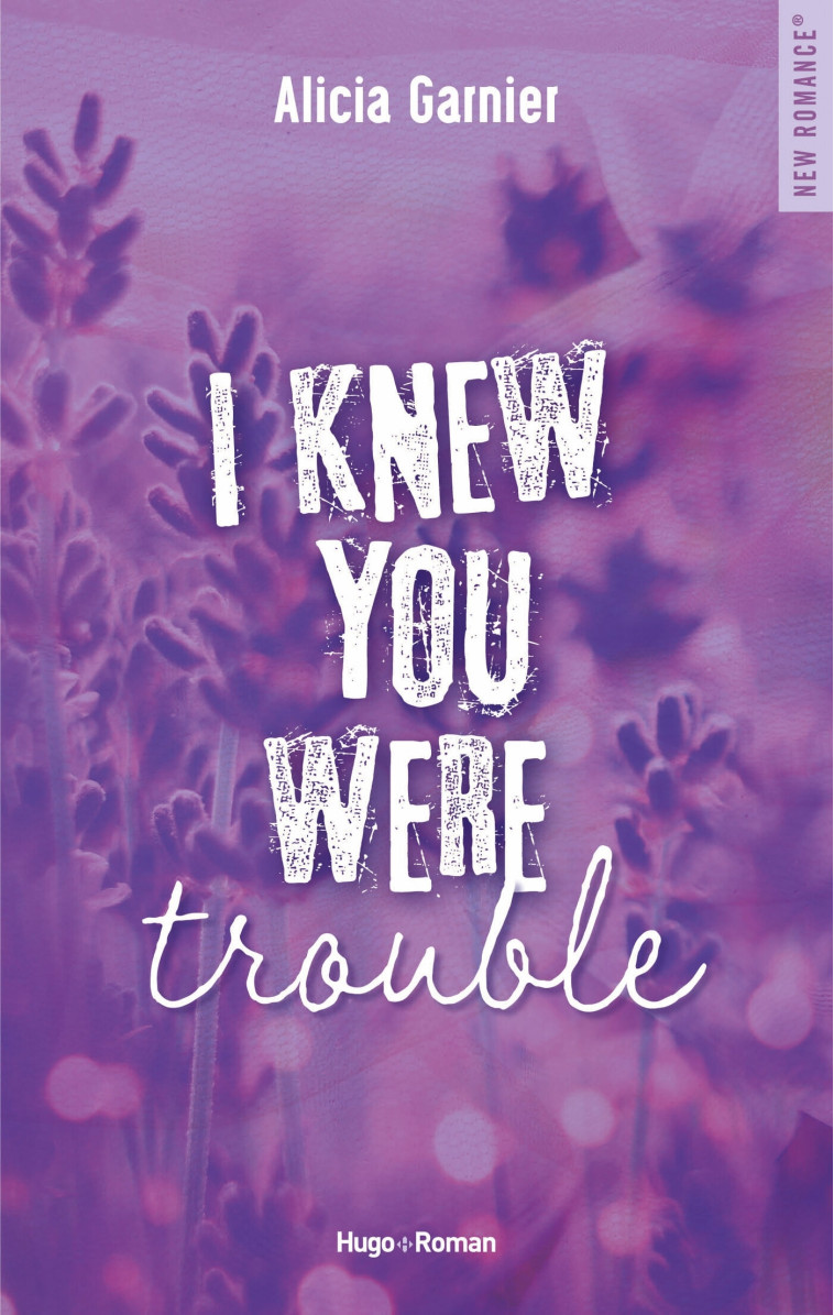 I KNEW YOU WERE TROUBLE - GARNIER ALICIA - HUGO ROMAN