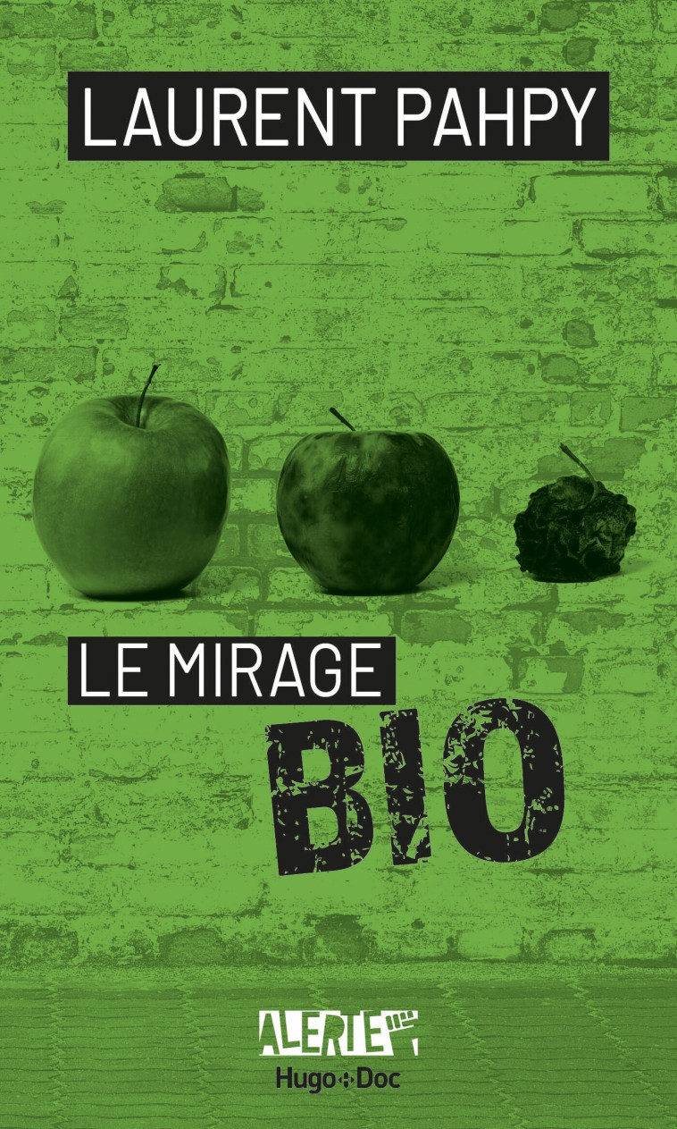 LE MIRAGE DU BIO - PAHPY LAURENT - HUGO DOCUMENT