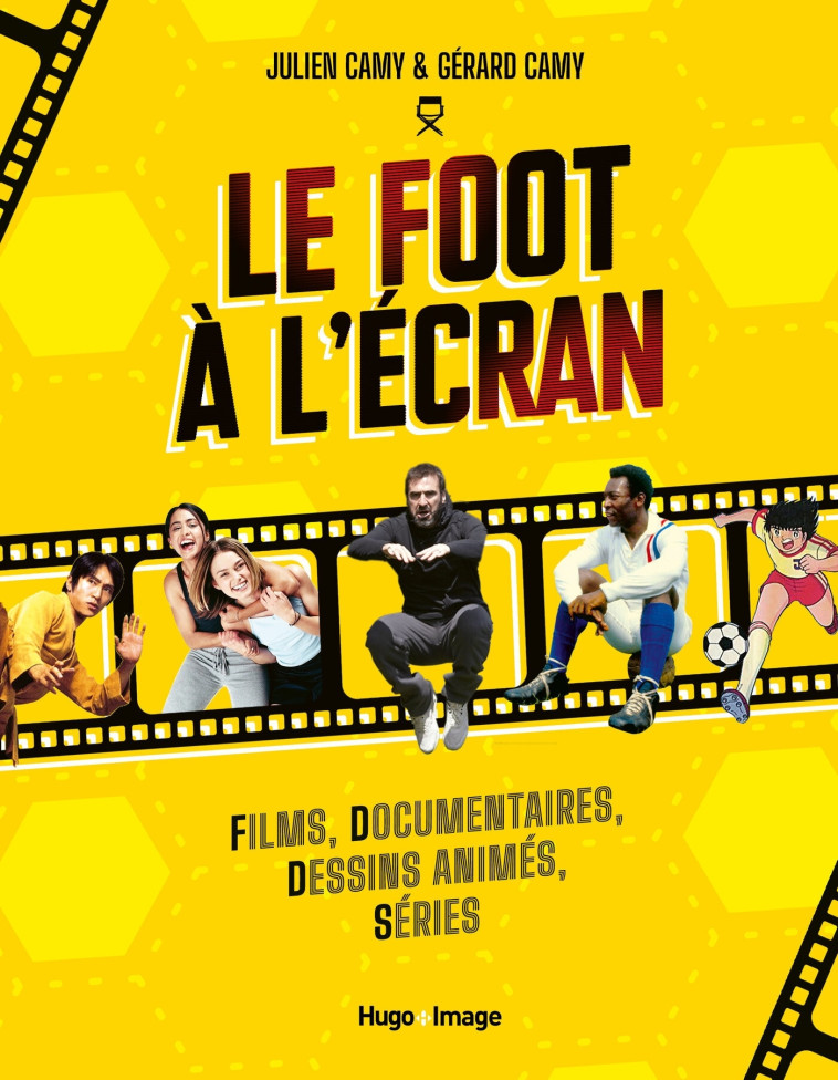 LE FOOT A L'ECRAN - FILMS, DOCUMENTAIRES, D ESSINS ANIMES, SERIES - COLLECTIF - HUGO IMAGE