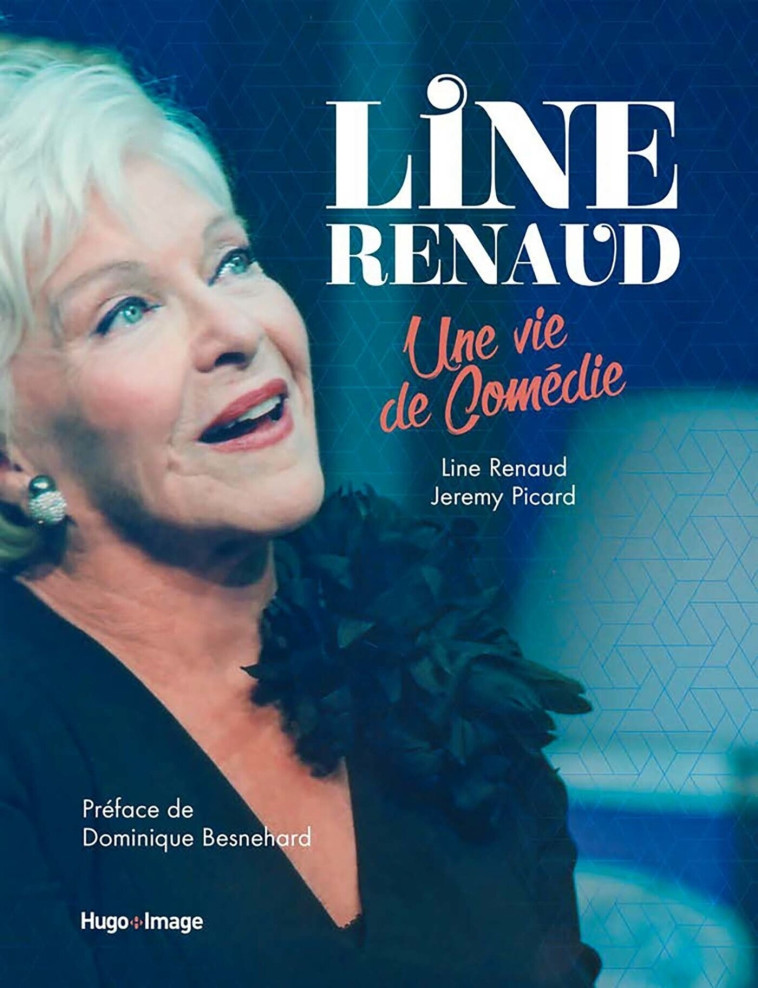 LINE RENAUD - UNE VIE EN COMEDIE - RENAUD LINE - HUGO IMAGE