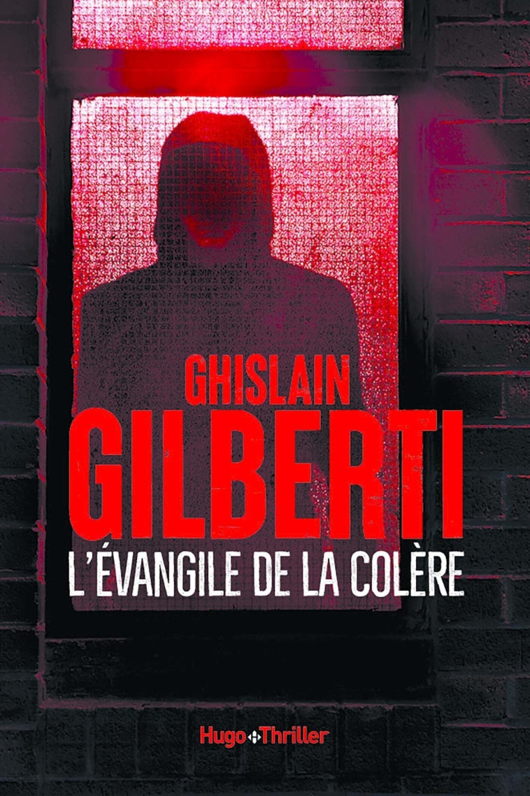 L'EVANGILE DE LA COLERE - GILBERTI GHISLAIN - HUGO ROMAN