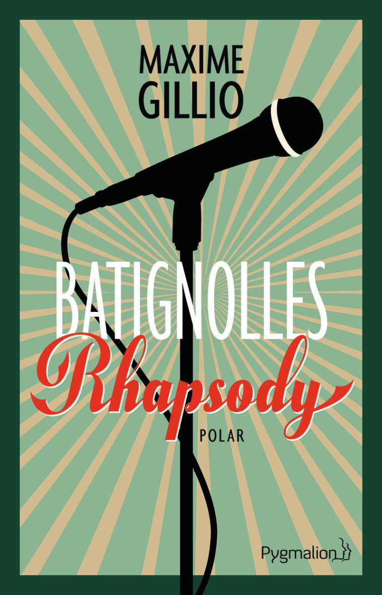 BATIGNOLLES RHAPSODY - GILLIO MAXIME - PYGMALION