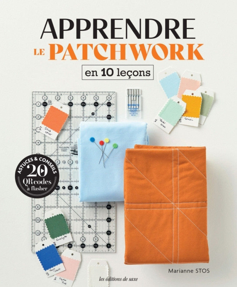 APPRENDRE LE PATCHWORK EN 10 LECONS - XXX - DE SAXE