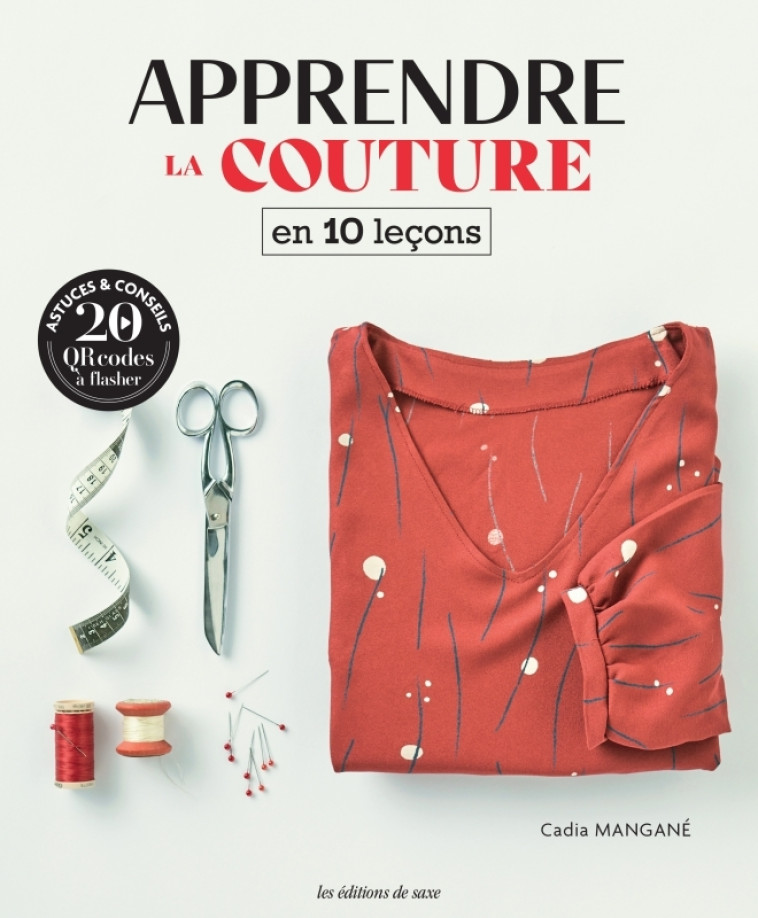 APPRENDRE LA COUTURE EN 10 LECONS - MANGAME CADIA - DE SAXE