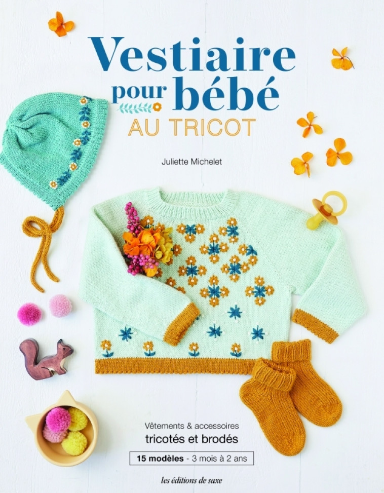 VESTIAIRE POUR BEBE AU TRICOT. VETEMENTS, JOUETS & ACCESSOIRES TRICOTES ET REBRODES - XXX - DE SAXE