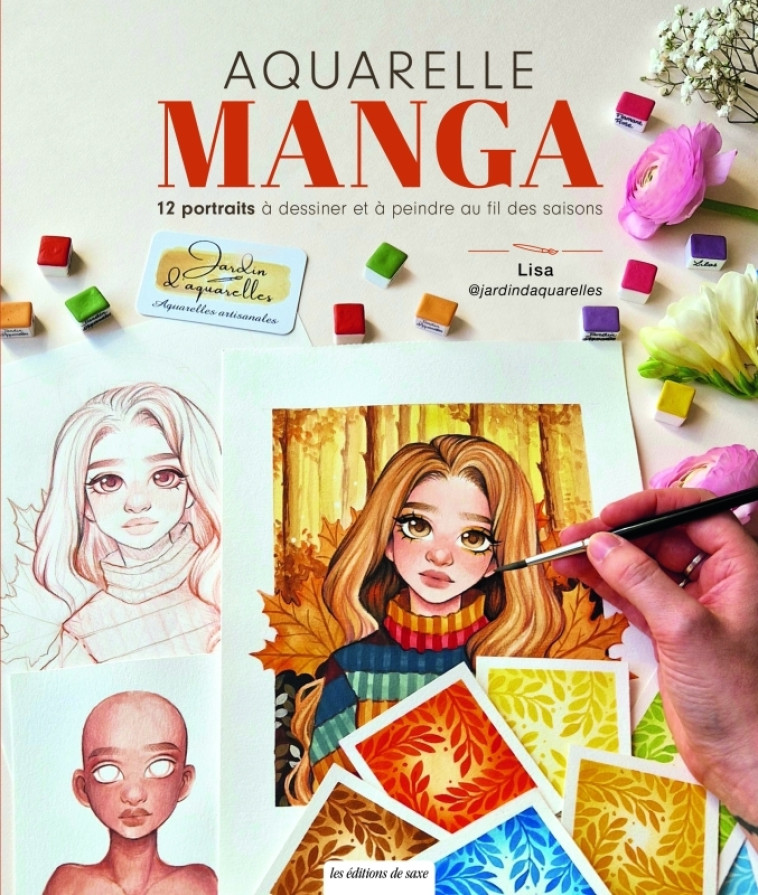 AQUARELLE MANGA. 12 PORTRAITS A DESSINER & A PEINDRE - XXX - DE SAXE