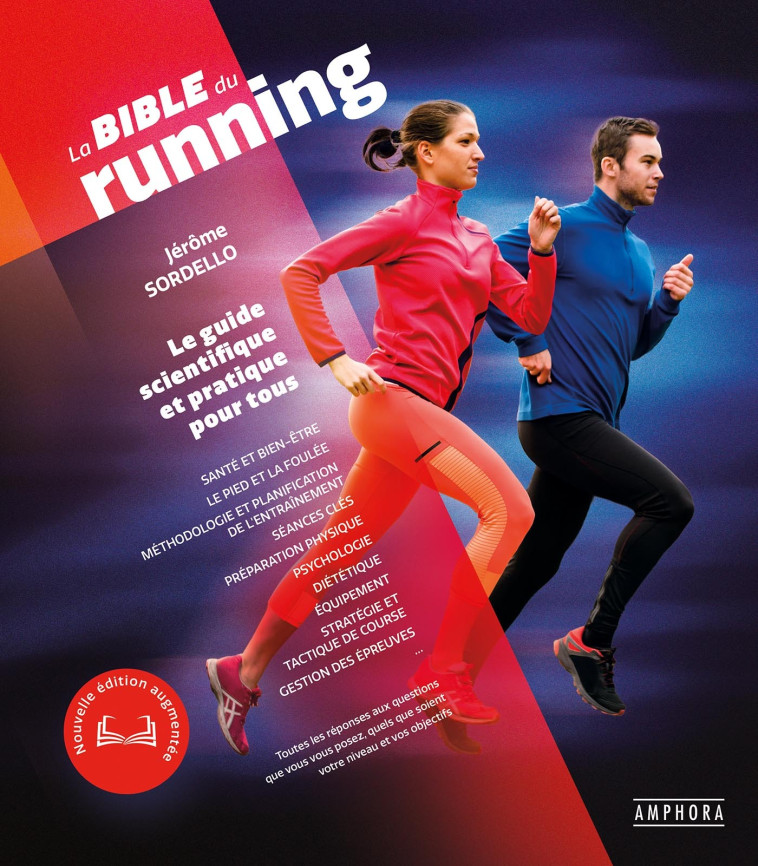 LA BIBLE DU RUNNING - NOUVELLE EDITION AUGMENTEE - SORDELLO JEROME - AMPHORA