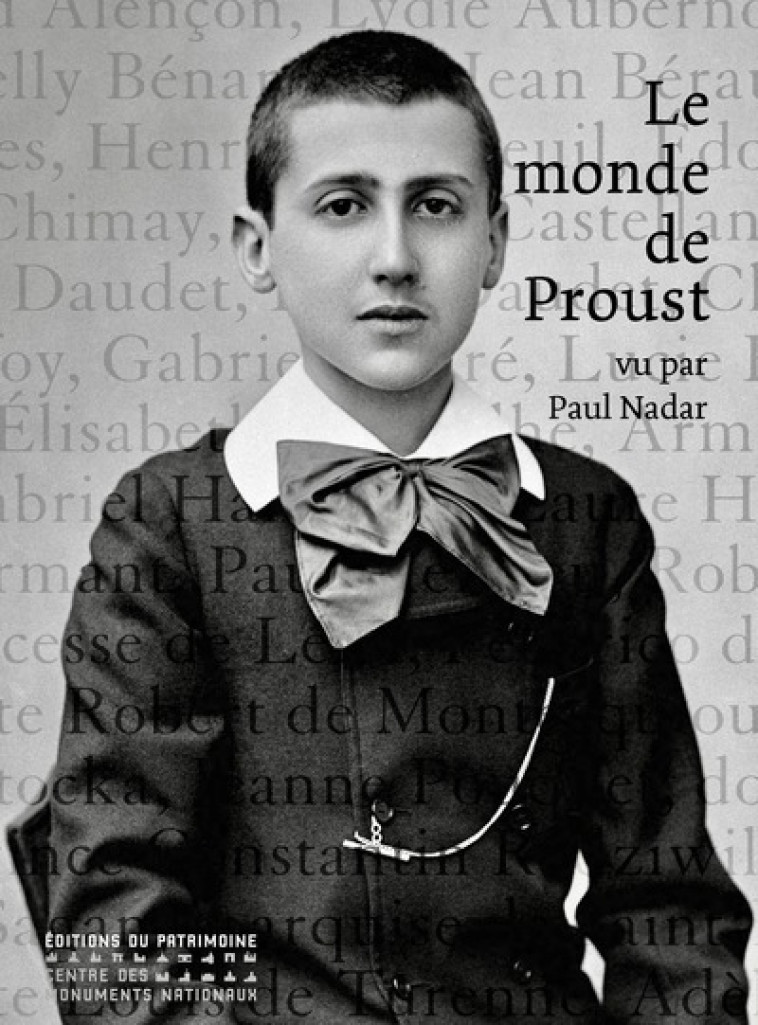 LE MONDE DE PROUST VU PAR PAUL NADAR - BERNARD/REMY - PATRIMOINE