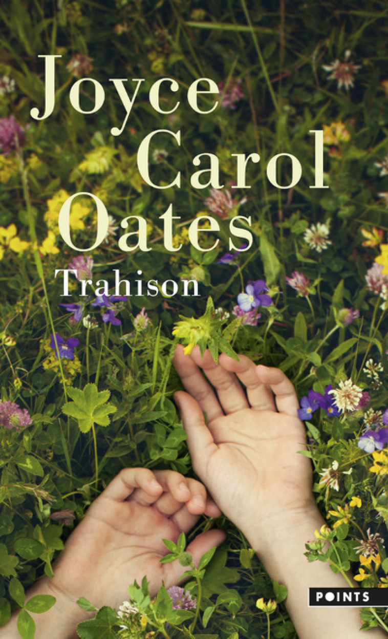 TRAHISON - OATES JOYCE CAROL - POINTS