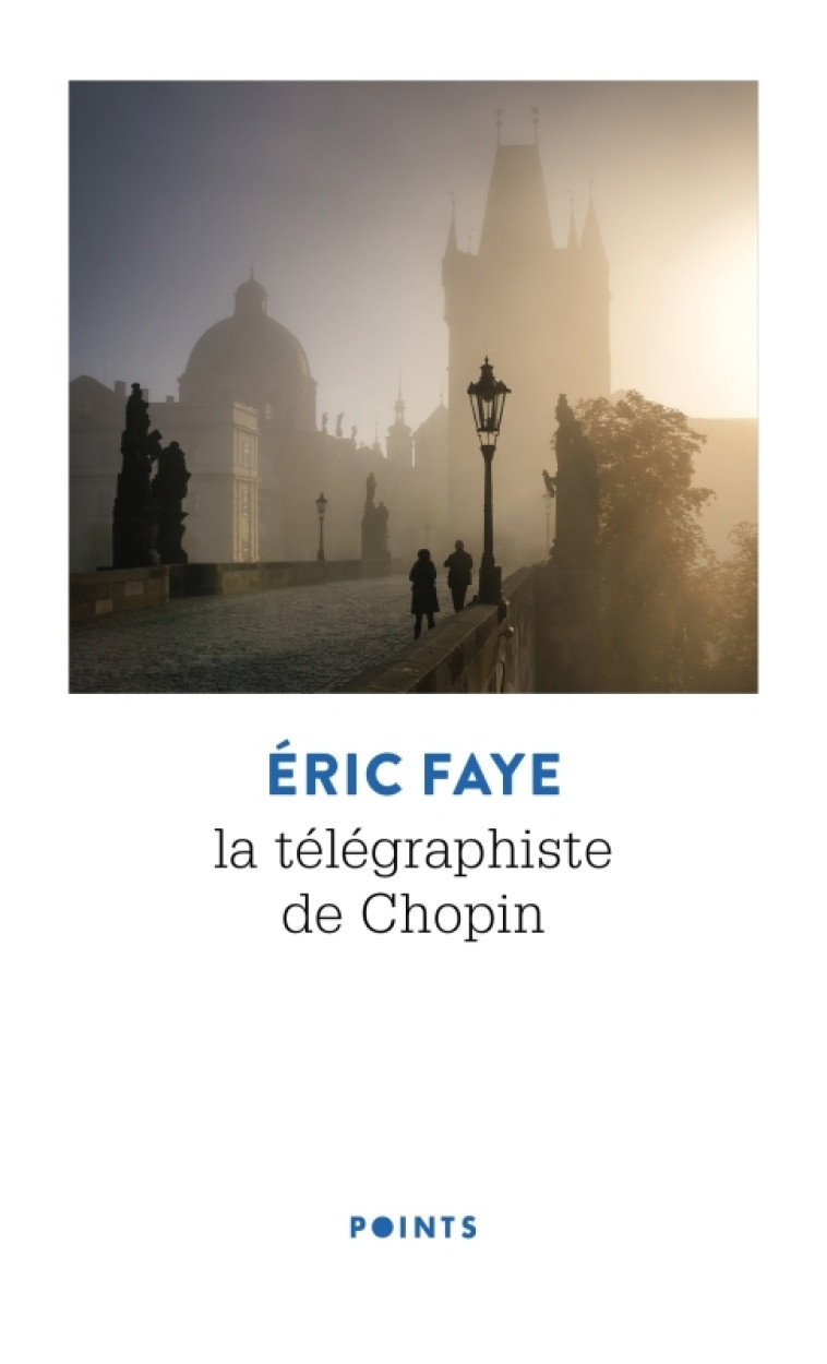 LA TELEGRAPHISTE DE CHOPIN - FAYE ERIC - POINTS