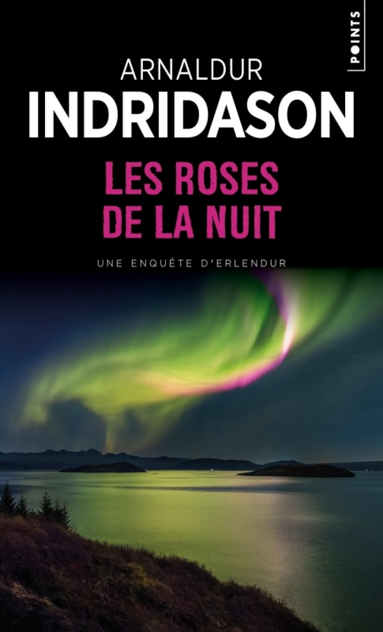 LES ROSES DE LA NUIT - INDRIDASON ARNALDUR - POINTS