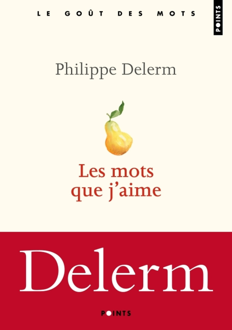 LES MOTS QUE J'AIME - DELERM PHILIPPE - POINTS