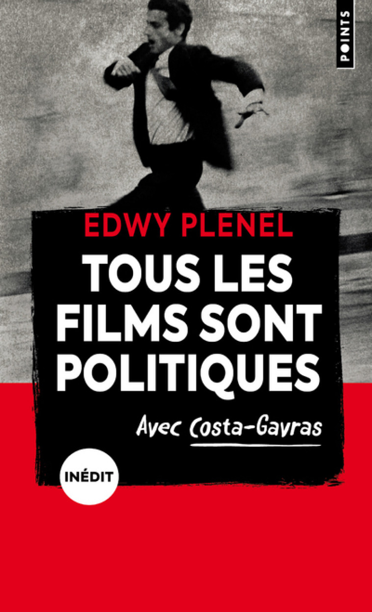 TOUS LES FILMS SONT POLITIQUES - AVEC COSTA -GAVRAS - PLENEL EDWY - POINTS