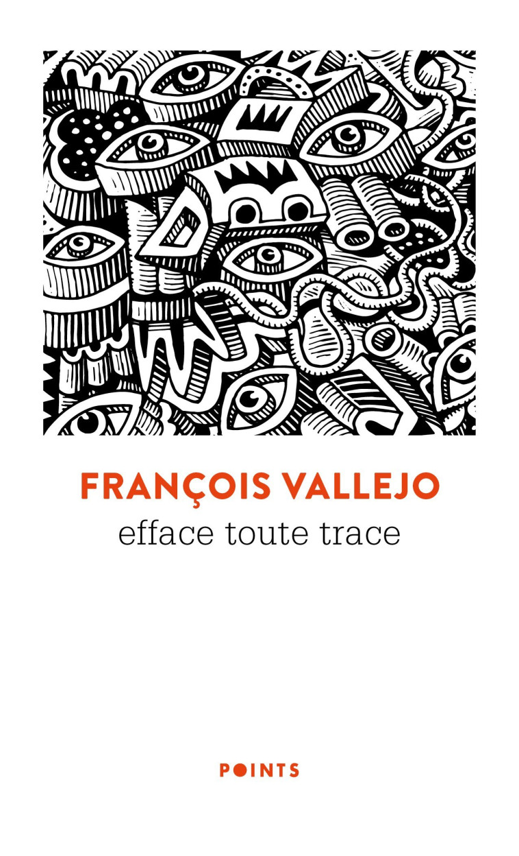 EFFACE TOUTE TRACE - VALLEJO FRANCOIS - POINTS