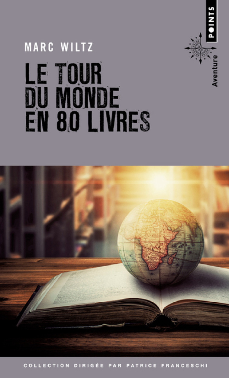 LE TOUR DU MONDE EN 80 LIVRES - WILTZ MARC - POINTS