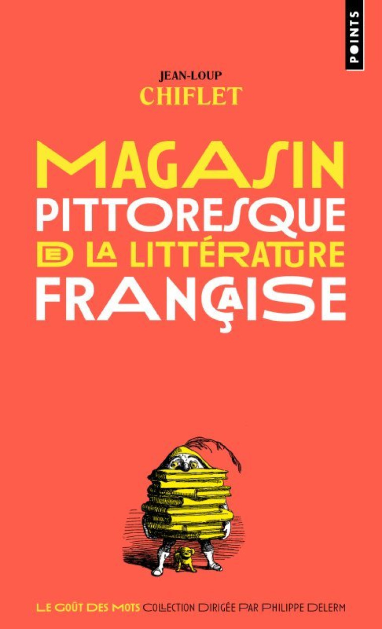 MAGASIN PITTORESQUE DE LA LITTERATURE FRANCAISE - CHIFLET JEAN-LOUP - POINTS