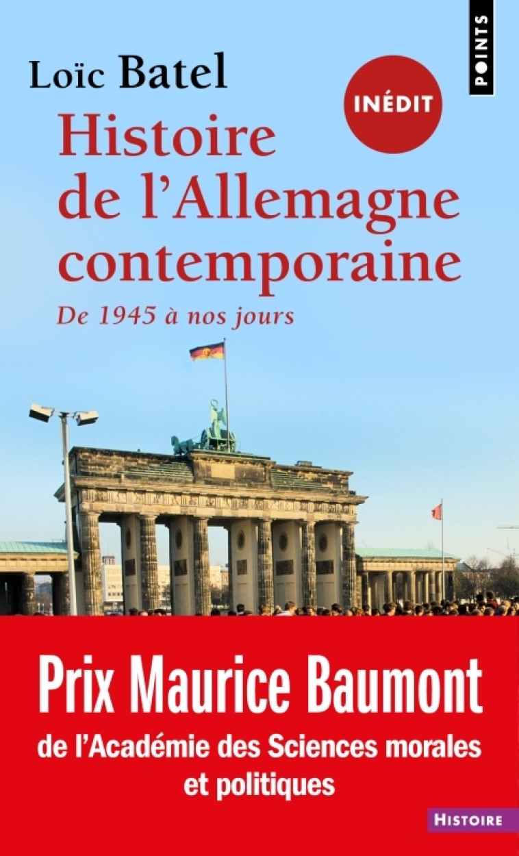 UNE HISTOIRE DE L'ALLEMAGNE CONTEMPORAINE DEPUIS 1945 (INEDIT) - BATEL LOIC - POINTS