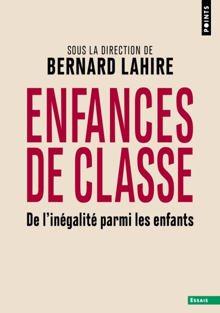 ENFANCES DE CLASSE. DE L'INEGALITE PARMI LES ENFANTS - COLLECTIF - POINTS