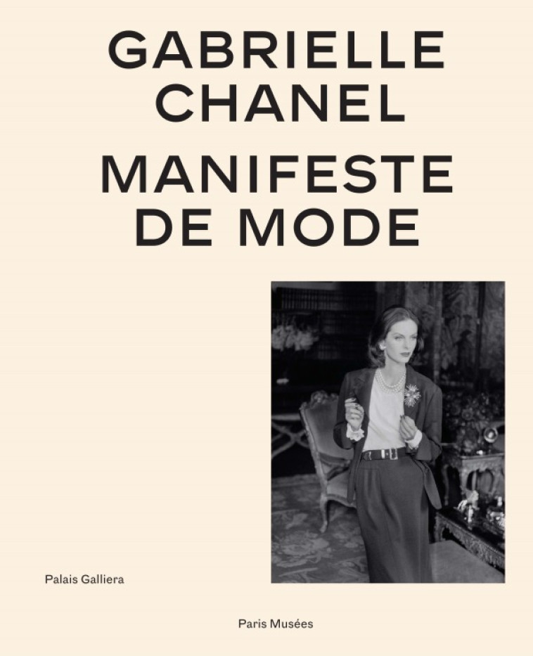 GABRIELLE CHANEL-  CATALOGUE OFFICIEL VERSI ON FRANCAISE - MANIFESTE DE MODE - COLLECTIF - PARIS MUSEES