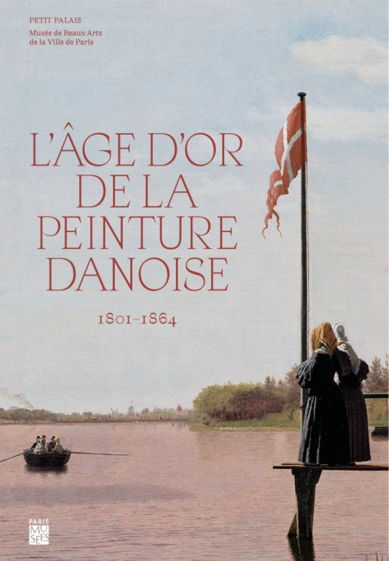 L'AGE D'OR DE LA PEINTURE DANOISE - COLLECTIF - PARIS MUSEES