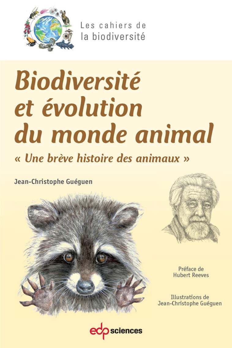 BIODIVERSITE ET EVOLUTION DU MONDE ANIMAL - UNE BREVE HISTOIRE DES ANIMAUX - GUEGUEN J-C. - EDP SCIENCES