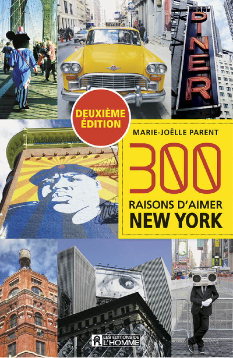 300 RAISONS D'AIMER NEW YORK -DEUXIEME EDI ION- - PARENT MARIE-JOELLE - DE L HOMME