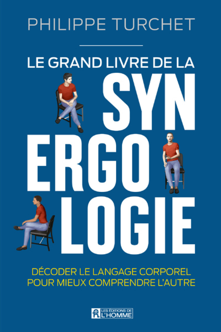 LE GRAND LIVRE DE LA SYNERGOLOGIE - TURCHET PHILIPPE - DE L HOMME