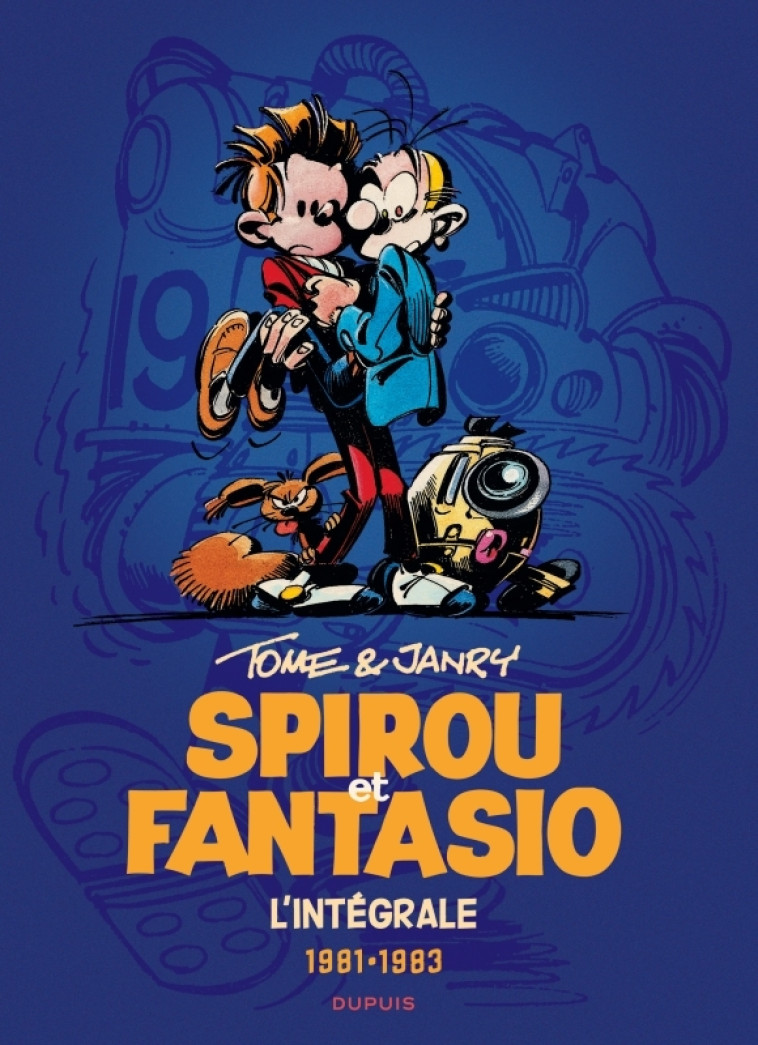 SPIROU ET FANTASIO - L'INTEGRALE - TOME 13 - TOME & JANRY 1981-1983 - TOME/JANRY - DUPUIS