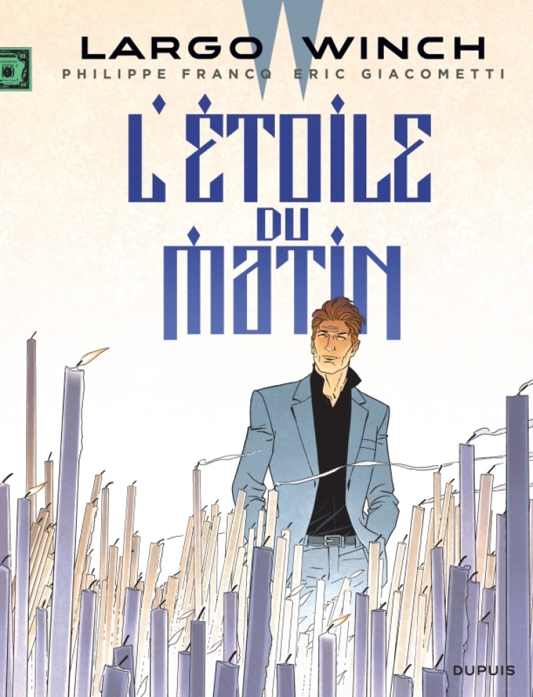 LARGO WINCH T21 LARGO WINCH - TOME 21 - L'E TOILE DU MATIN - GIACOMETTI ERIC - DUPUIS