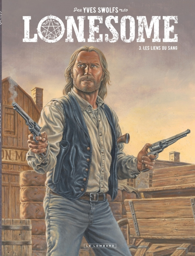 LONESOME  - TOME 3 - LES LIENS DU SANG - SWOLFS YVES - LOMBARD