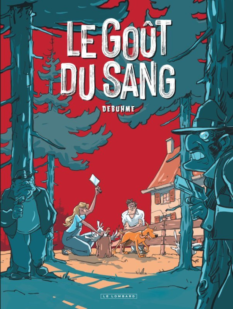 LE GOUT DU SANG - DEBUHME - LOMBARD