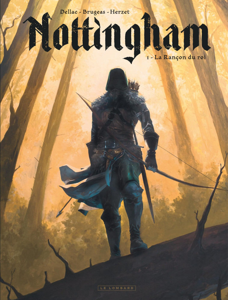 NOTTINGHAM - TOME 1 - LA RANCON DU ROI - BRUGEAS VINCENT - LOMBARD