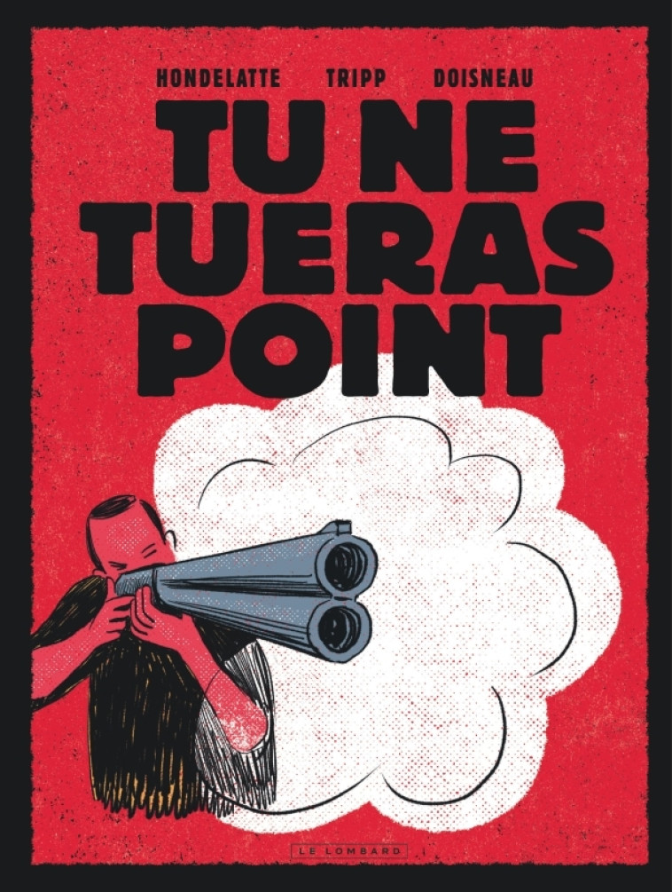 TU NE TUERAS POINT - TRIPP JEAN-LOUIS - LOMBARD