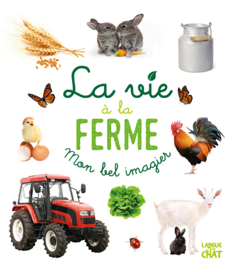 LA VIE A LA FERME - COLLECTIF - LANGUE AU CHAT