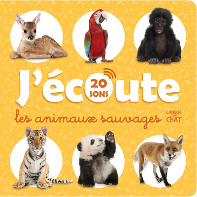 J'ECOUTE LES ANIMAUX SAUVAGES (20 SONS) - COLLECTIF - LANGUE AU CHAT