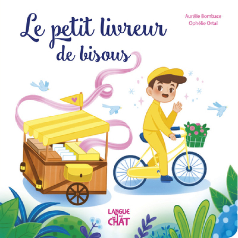 LE PETIT LIVREUR DE BISOUS - BOMBACE/ORTAL - LANGUE AU CHAT