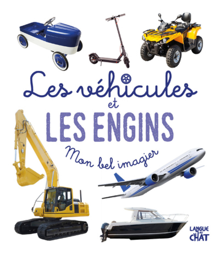 LES VEHICULES ET LES ENGINS - COLLECTIF - LANGUE AU CHAT