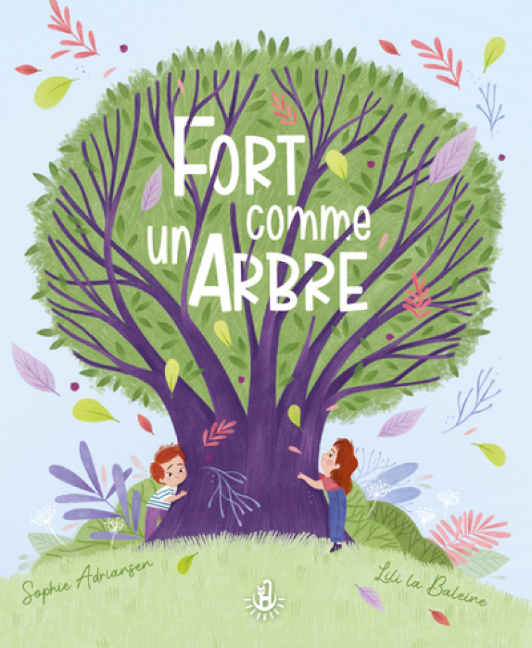 FORT COMME UN ARBRE - ADRIANSEN/LA BALEINE - LANGUE AU CHAT