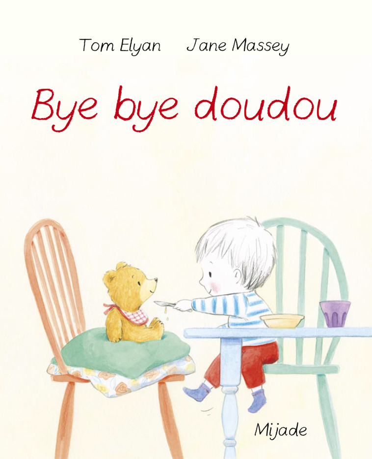 BYE BYE DOUDOU - MASSEY JANE/ELYAN TOM - MIJADE