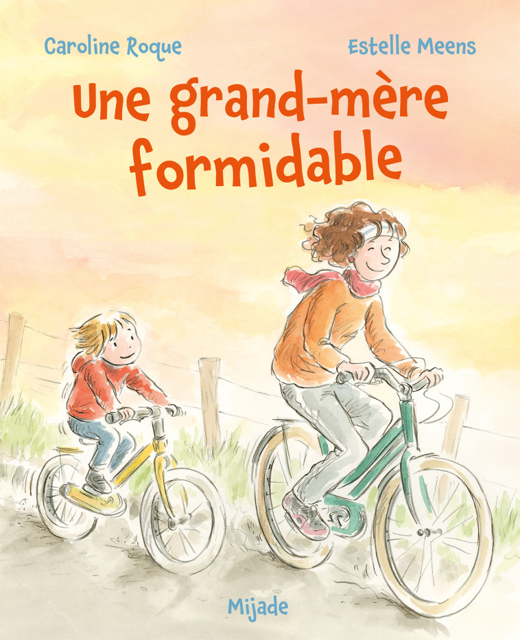 UNE GRAND-MERE FORMIDABLE - MEENS/ROQUE - MIJADE