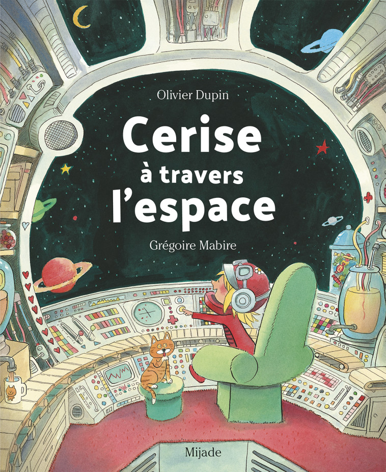 CERISE A TRAVERS L'ESPACE - MABIRE GREGOIRE / DUPIN OLIVIE - MIJADE