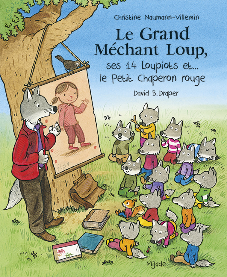 GRAND MECHANT LOUP, SES 14 LOUPIOTS ET... LE PETIT CHAPERON ROUGE (LE) - DRAPPER - MIJADE